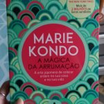 Estou lendo: A Mágica da Arrumação, de Marie Kondo