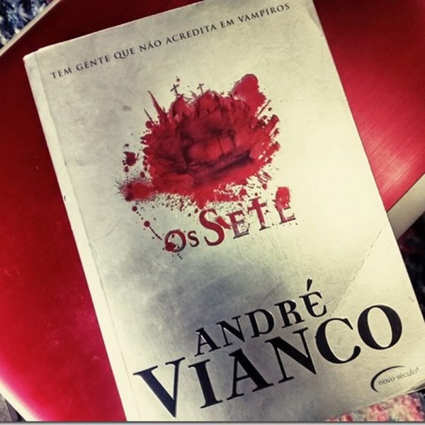 Estou lendo: Os Sete, de André Vianco | Imaginação Fértil
