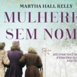 Resenha de livro: Mulheres sem Nome, Martha Hall Kelly
